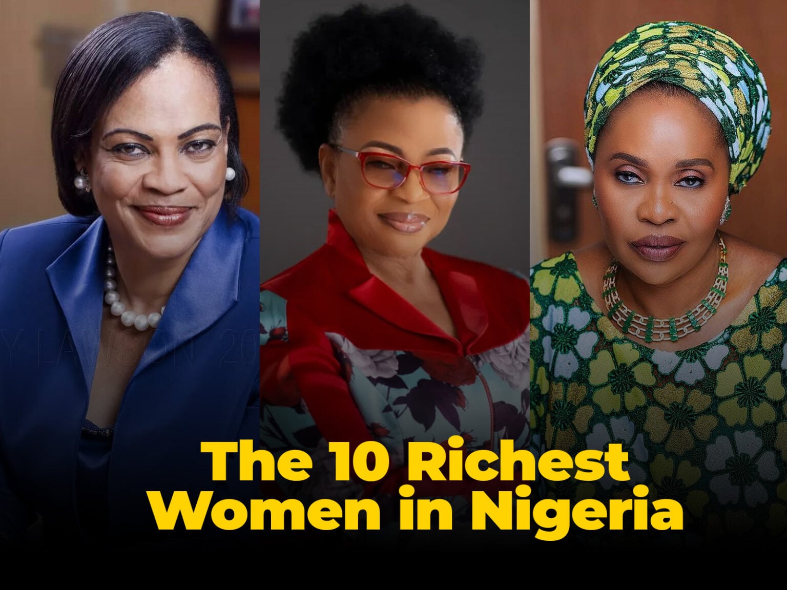 The 10 Richest Women in Nigeria, From Business Tycoons to Industry Leaders 10 Richest Women in Nigeria