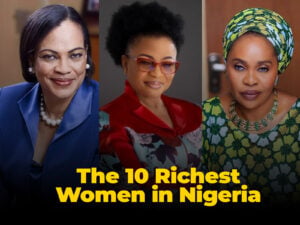 Nigerians With the Most Expensive Houses (2025–2026) 19 The 10 Richest Women in Nigeria, From Business Tycoons to Industry Leaders